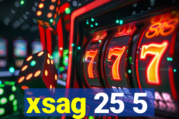 xsag 25 5