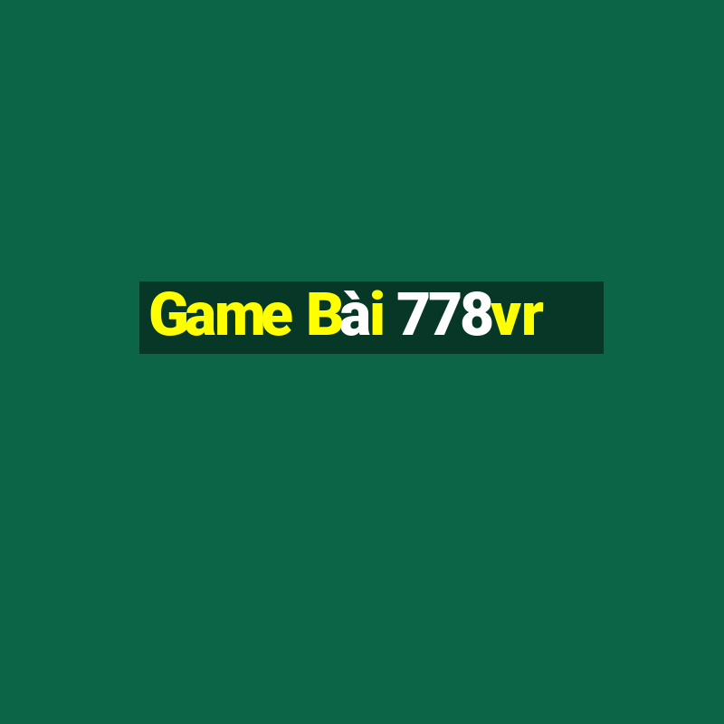 Game Bài 778vr