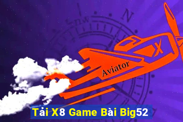 Tải X8 Game Bài Big52