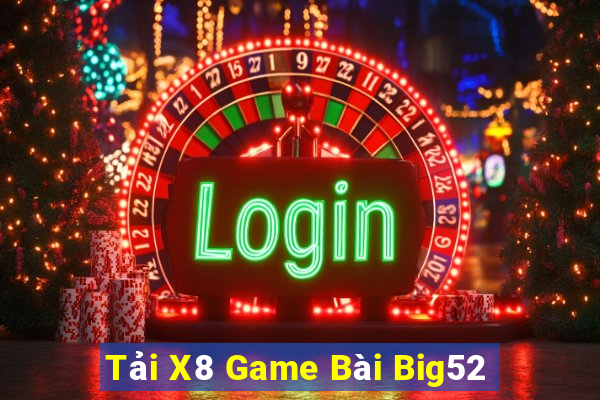 Tải X8 Game Bài Big52