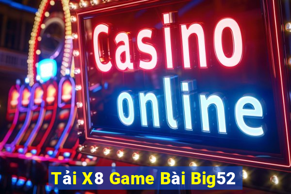 Tải X8 Game Bài Big52