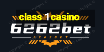 class 1 casino