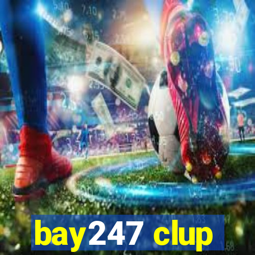 bay247 clup