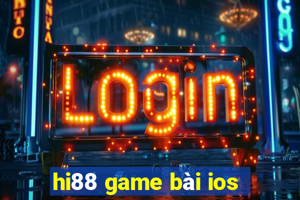 hi88 game bài ios