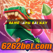 game danh bai hay