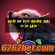 Sam 86 Vin Game Bài Tiến Lên