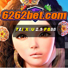 tài xỉu 2.5 fb88