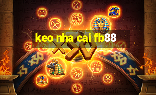 keo nha cai fb88