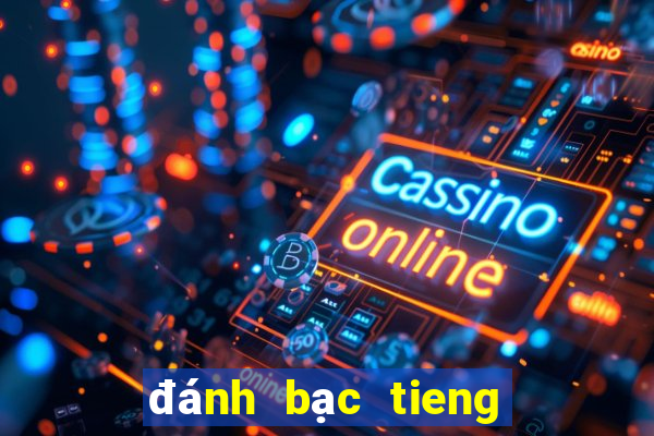 đánh bạc tieng anh la gi