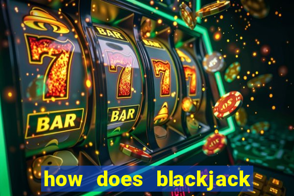 how does blackjack table work