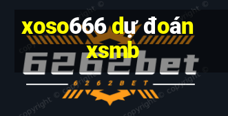 xoso666 dự đoán xsmb