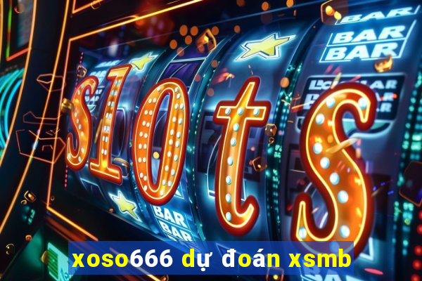 xoso666 dự đoán xsmb