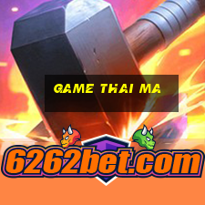 game thai ma