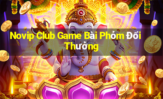 Novip Club Game Bài Phỏm Đổi Thưởng