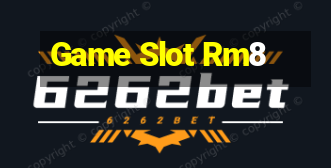 Game Slot Rm8