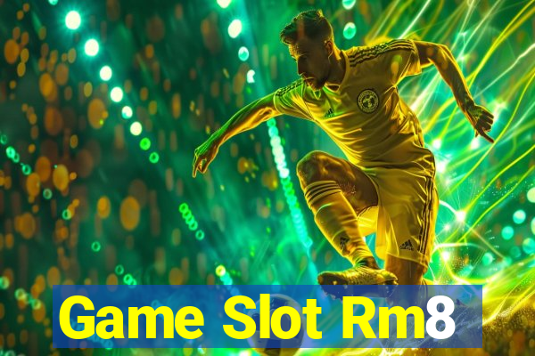 Game Slot Rm8