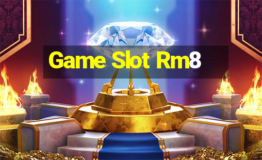 Game Slot Rm8