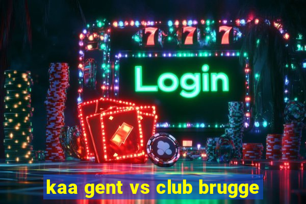 kaa gent vs club brugge