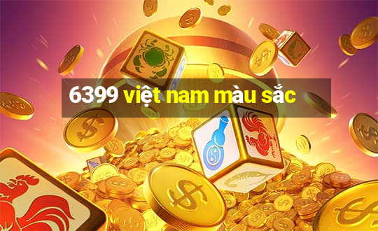 6399 việt nam màu sắc