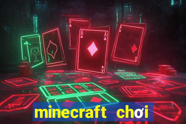 minecraft chơi miễn phí