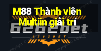 M88 Thành viên Multiin giải trí