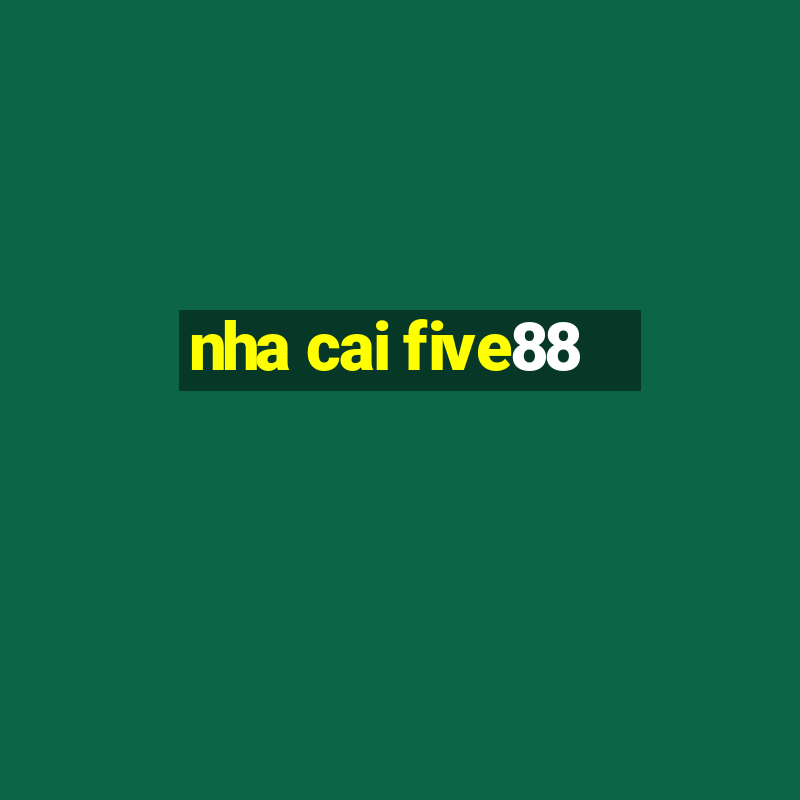 nha cai five88