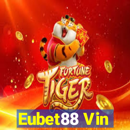 Eubet88 Vin