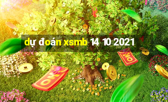 dự đoán xsmb 14 10 2021