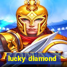 lucky diamond