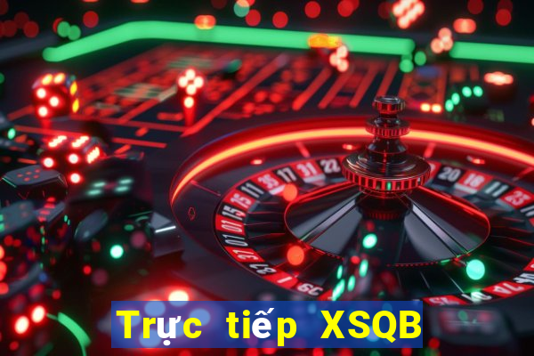 Trực tiếp XSQB Thứ 2