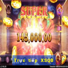 Trực tiếp XSQB Thứ 2