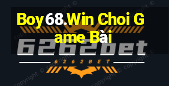 Boy68.Win Choi Game Bài