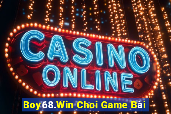 Boy68.Win Choi Game Bài