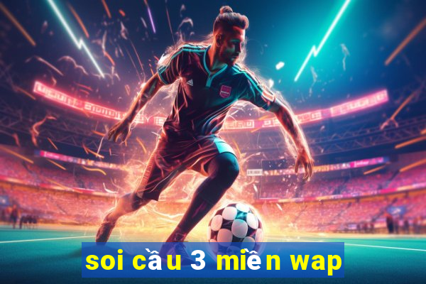 soi cầu 3 miền wap