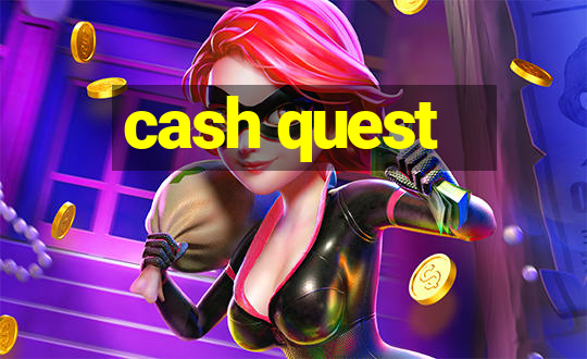 cash quest