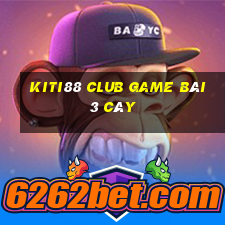 Kiti88 Club Game Bài 3 Cây