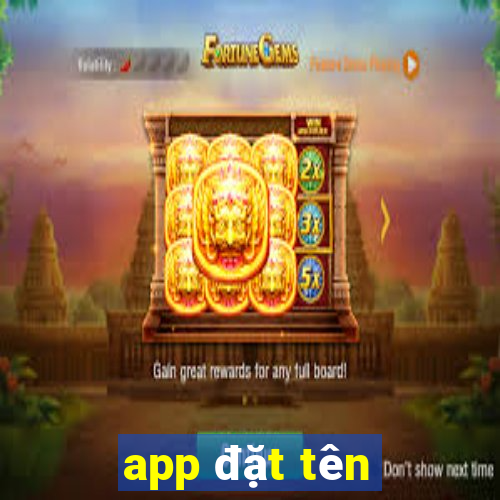 app đặt tên