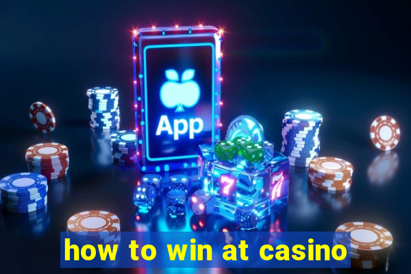 how to win at casino