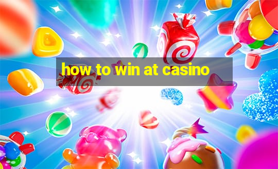 how to win at casino