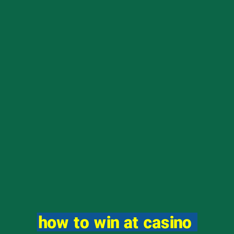 how to win at casino