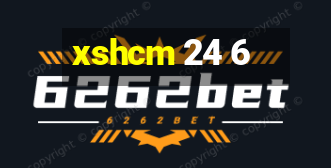 xshcm 24 6