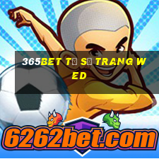 365bet tỷ số trang wed