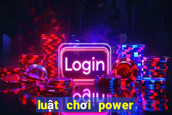 luật chơi power 6 55