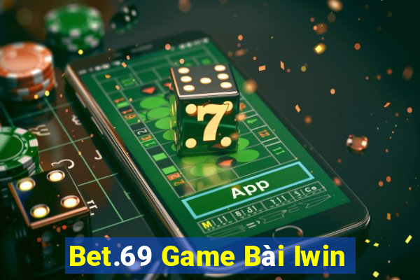 Bet.69 Game Bài Iwin