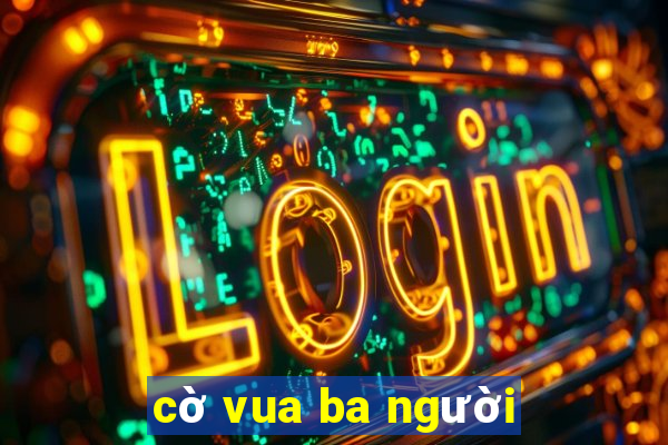 cờ vua ba người