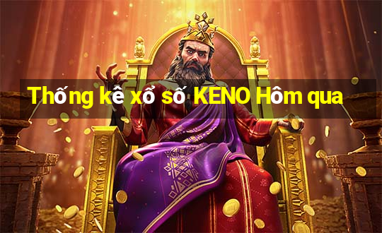 Thống kê xổ số KENO Hôm qua