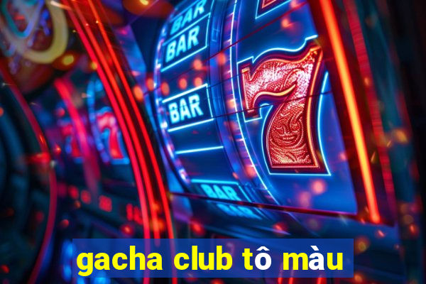 gacha club tô màu