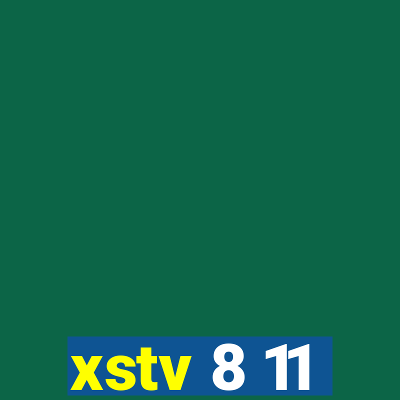 xstv 8 11