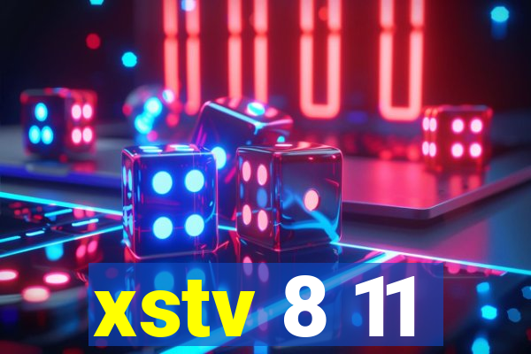 xstv 8 11