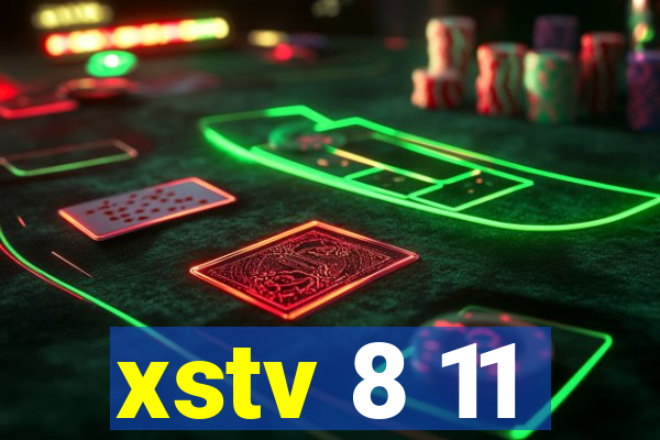 xstv 8 11